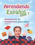 Aprendiendo Español Nivel 1: Actividades de vocabulario para niños