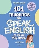 101 truquitos para speak English de una vez por todas: El libro definitivo para aprender inglés (Random Cómics)