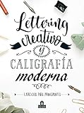 Lettering creativo y caligrafía moderna (5ªED): Ejercicios para principiantes (LIBROS MAGAZZINI SALANI)
