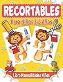 Recortables Para Niños 3-6 Años: Libro Manualidades Niños 3-6 Años