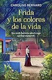 Фрида және өмірдің түстері: аңыз шығарған әйел туралы қызықты роман (Planeta Internacional)