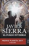 El fuego invisible: Premio Planeta 2017 (Autores Españoles e Iberoamericanos)