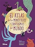EL ATLAS DE LOS MONSTRUOS Y FANTASMAS DEL MUNDO (VVKIDS) (VVKIDS ATLAS DEL MUNDO)