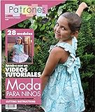Revista Patrones Infantiles nº1. Moda Primavera-Verano. 28 modelos de patrones niña, niño, con tutoriales paso a paso en vídeo (Youtube).