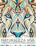 Naturaleza Viva: Libro De Colorear Para Adultos: Volume 1