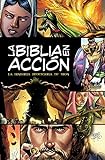 La Biblia En Acción: The Action Bible-Spanish Edition
