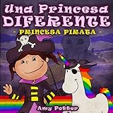 Una Princesa Diferente - Princesa Pirata (Libro infantil ilustrado)