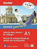 DEUTSCH GANZ LEICHT Curso autoaprend. A1: Selbstlernkurs Deutsch für Anfänger - Método de autoaprendizaje de alemán para principiantes / Paket: ... + ... / Paket: Textbuch + Arbeitsbuch + 2 Audio-CDs