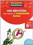 Vacaciónes Santillana 100 Ejercicio Para Mejorar La Comprension Lectora 5 Lectura PriMaría - 9788429409239 (CUADERNOS)